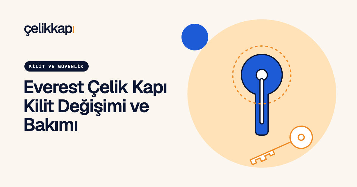 Everest Çelik Kapı Kilit Değişimi ve Bakımı