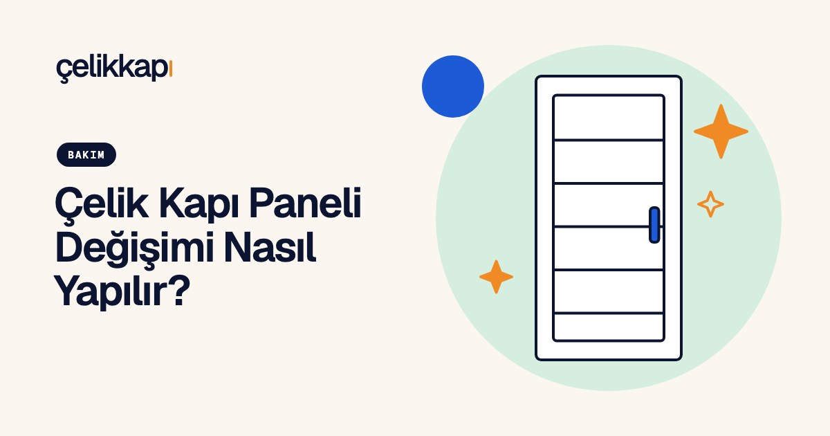 Çelik Kapı Paneli Değişimi Nasıl Yapılır?