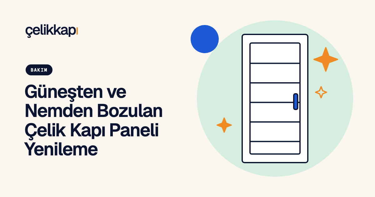 Güneşten ve Nemden Bozulan Çelik Kapı Paneli Yenileme