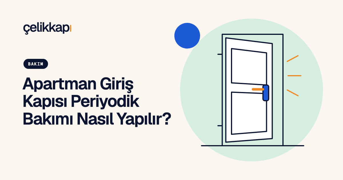 Apartman Giriş Kapısı Periyodik Bakımı Nasıl Yapılır?