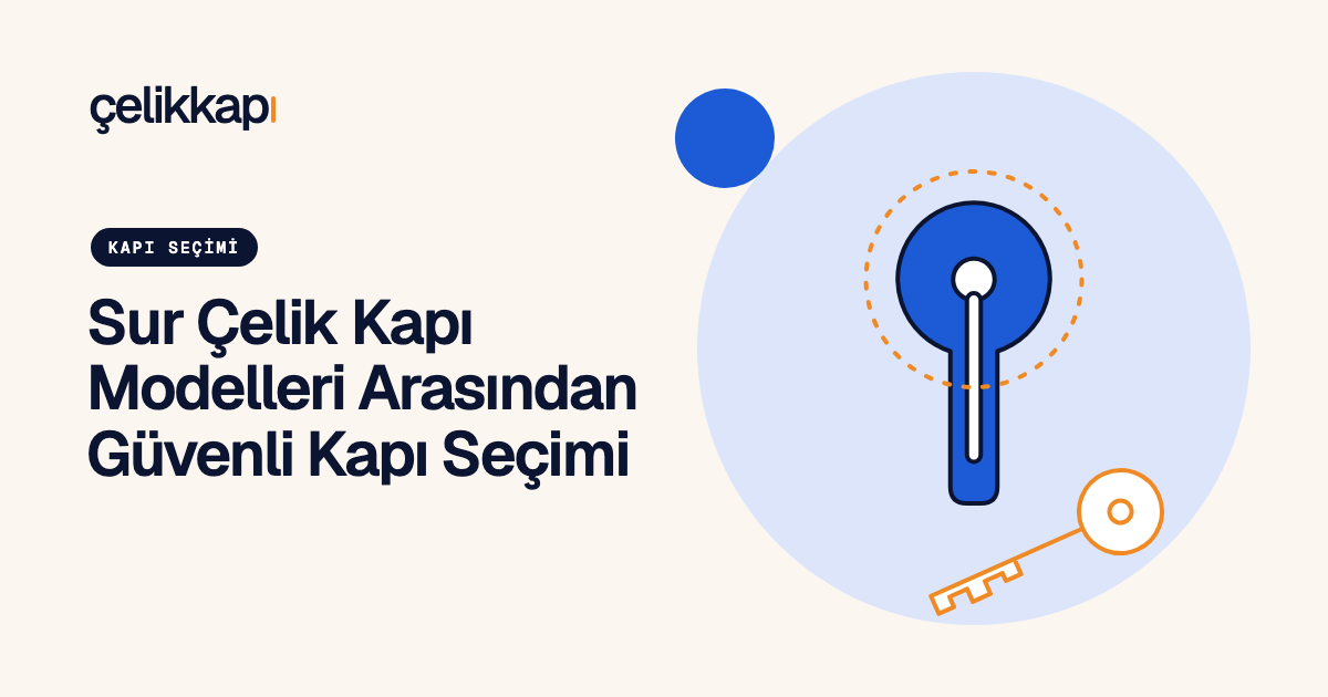 Sur Çelik Kapı Modelleri Arasından Güvenli Kapı Seçimi