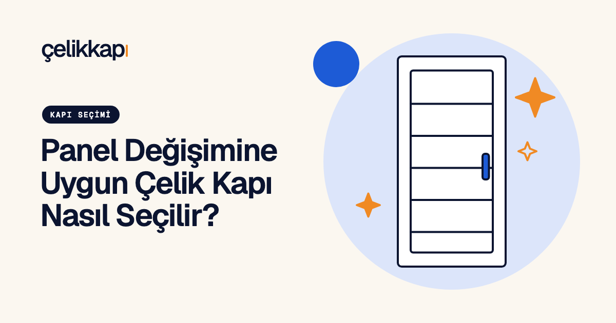 Panel Değişimine Uygun Çelik Kapı Nasıl Seçilir?